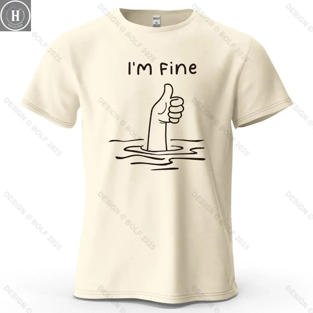 I'm Fine Funny Printed Men's T-Shirt 100% Cotton Oversized Minimalist Cartoon Graphic Tees for Women Tops Tees Streetwear HALALZEN