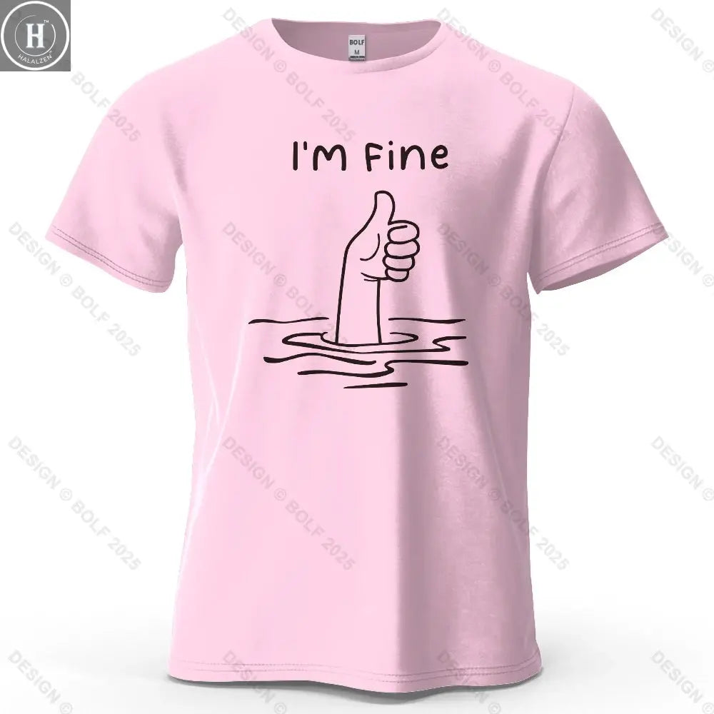 I'm Fine Funny Printed Men's T-Shirt 100% Cotton Oversized Minimalist Cartoon Graphic Tees for Women Tops Tees Streetwear HALALZEN