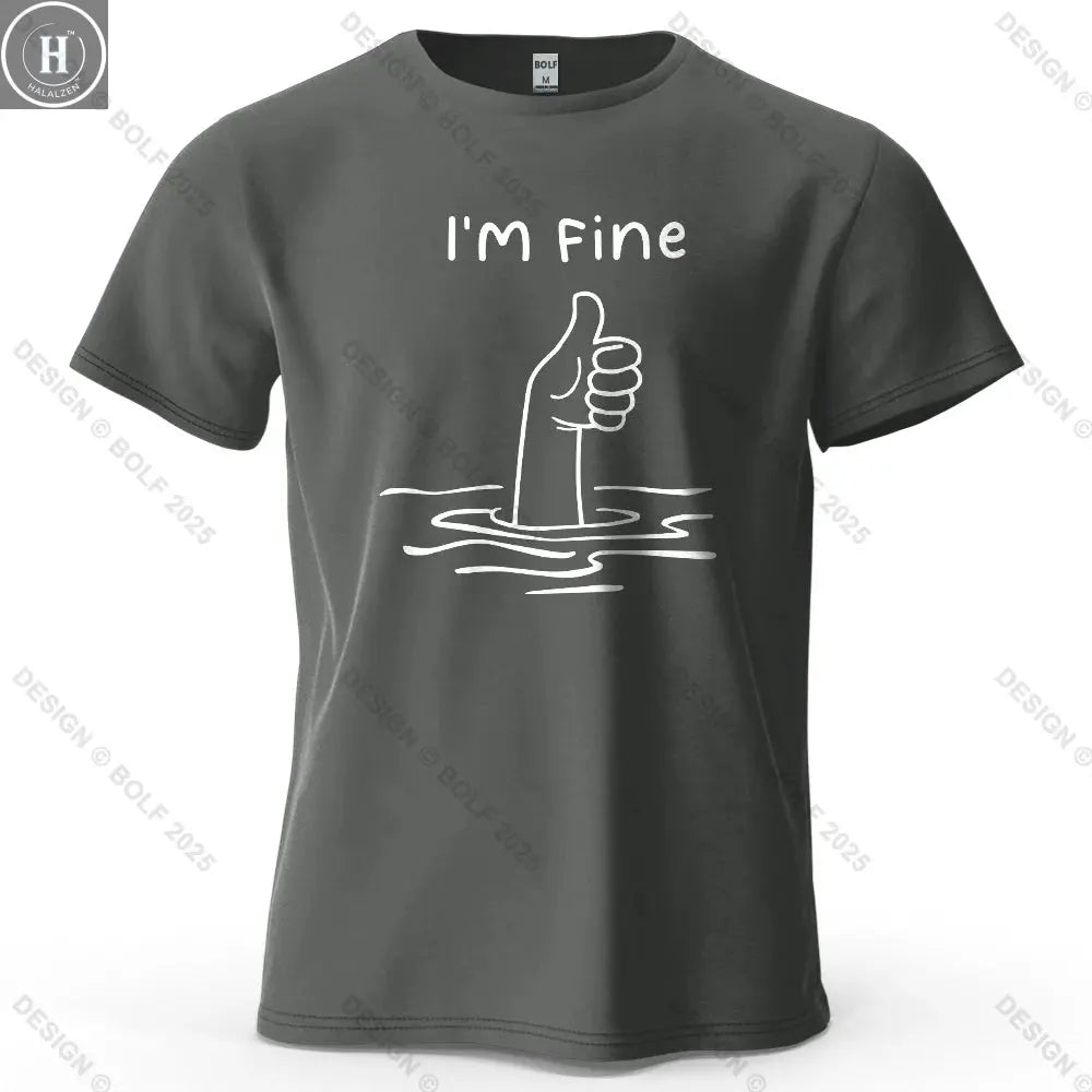 I'm Fine Funny Printed Men's T-Shirt 100% Cotton Oversized Minimalist Cartoon Graphic Tees for Women Tops Tees Streetwear HALALZEN