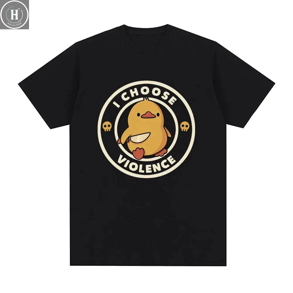 I Choose Violence T Shirt Funny Duck Humor Slogan Short Sleeve T-shirts Men Women 100% Cotton Loose Oversized T-shirt Streetwear HALALZEN