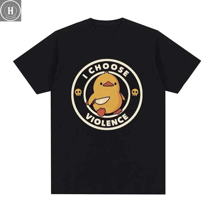 I Choose Violence T Shirt Funny Duck Humor Slogan Short Sleeve T-shirts Men Women 100% Cotton Loose Oversized T-shirt Streetwear HALALZEN