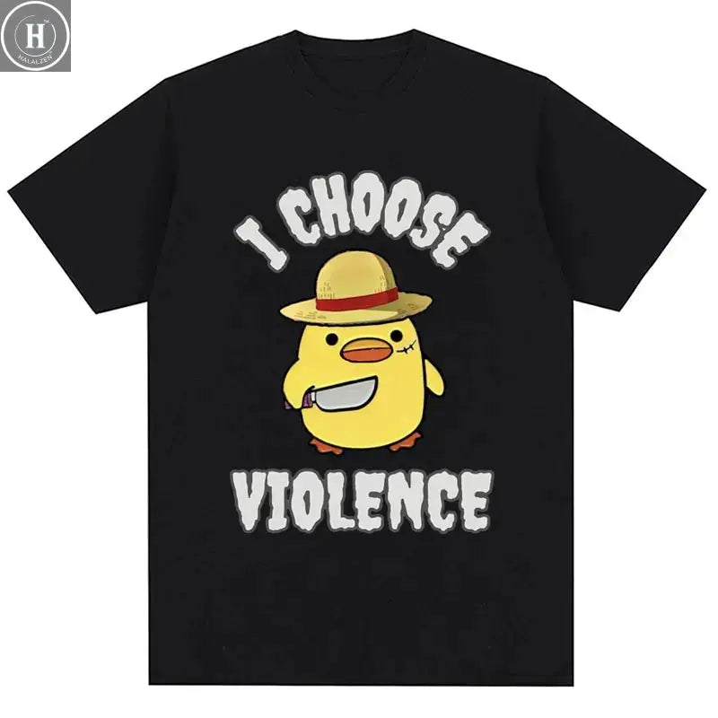 I Choose Violence T Shirt Funny Duck Humor Slogan Short Sleeve T-shirts Men Women 100% Cotton Loose Oversized T-shirt Streetwear HALALZEN