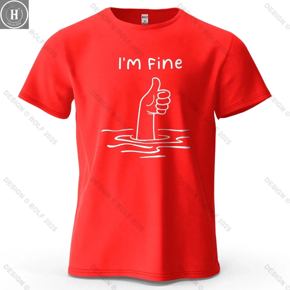 I'm Fine Funny Printed Men's T-Shirt 100% Cotton Oversized Minimalist Cartoon Graphic Tees for Women Tops Tees Streetwear HALALZEN