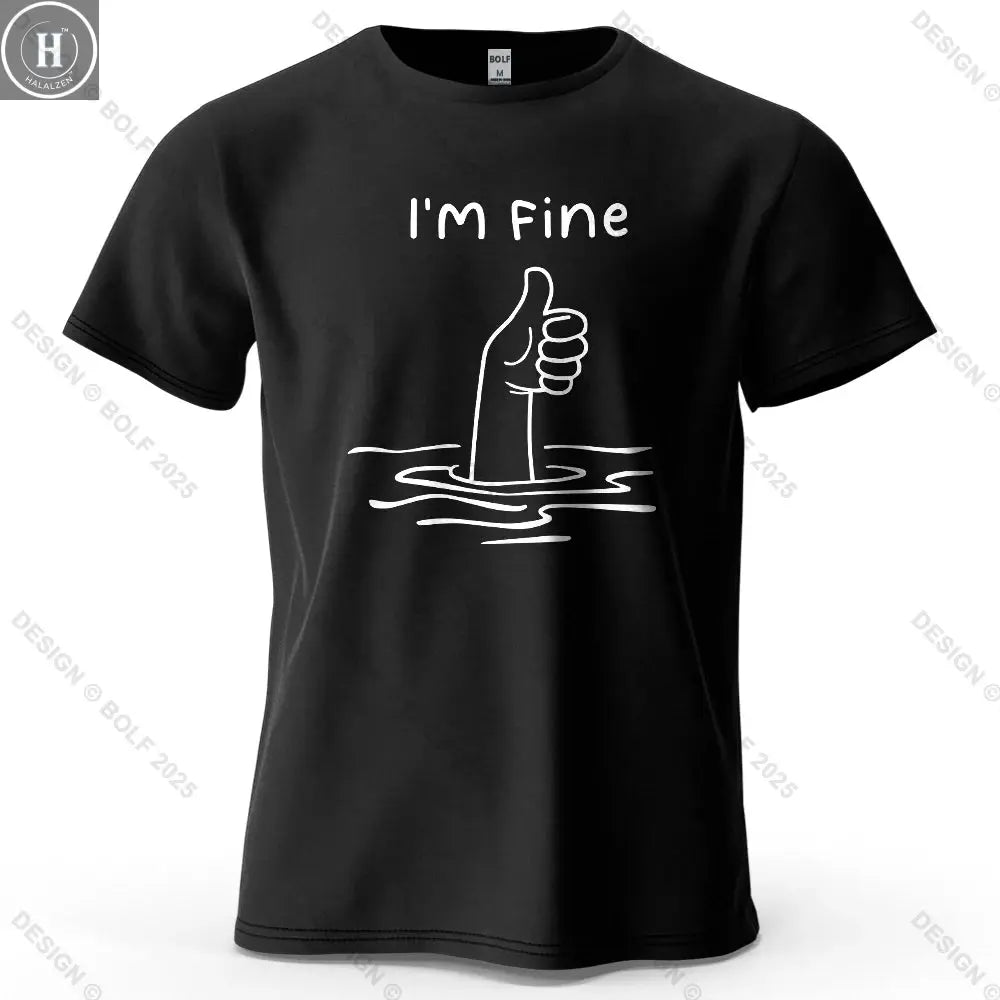 I'm Fine Funny Printed Men's T-Shirt 100% Cotton Oversized Minimalist Cartoon Graphic Tees for Women Tops Tees Streetwear HALALZEN