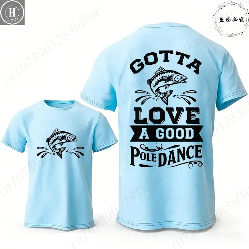 Gotta Love A Good Pole Dance Funny Fishing T-Shirt Men's Casual Short Sleeve Tees Streetwear Aesthetic Clothing for Fishermen HALALZEN