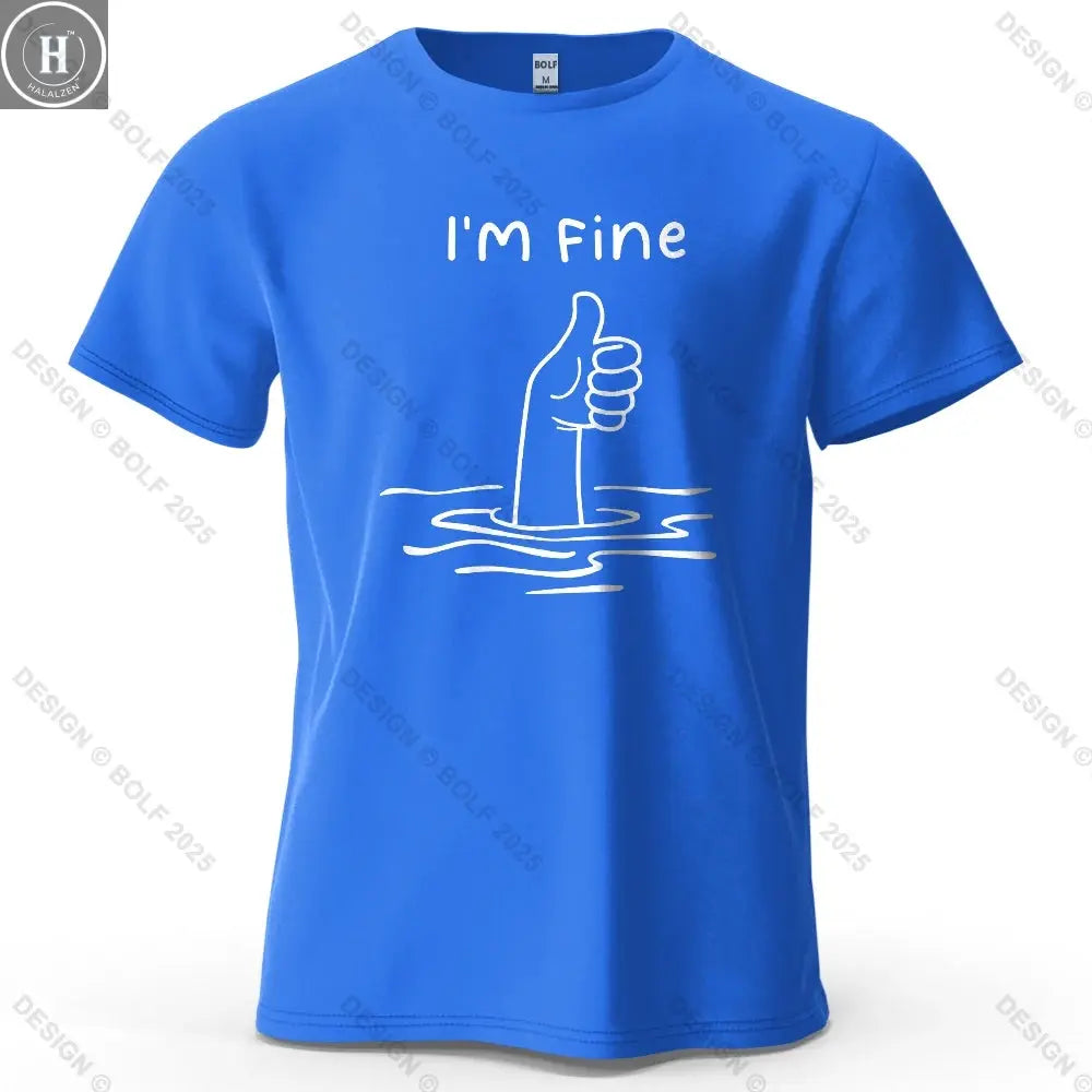I'm Fine Funny Printed Men's T-Shirt 100% Cotton Oversized Minimalist Cartoon Graphic Tees for Women Tops Tees Streetwear HALALZEN