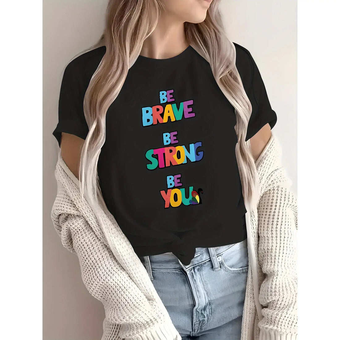 Women's Be You Inspirational T-Shirt, Motivational Graphic Tee, Be Brave Be Strong Slogan Top, Positive Vibes Casual Shirt