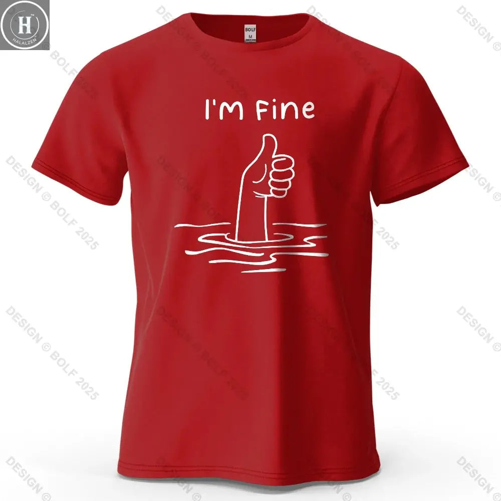 I'm Fine Funny Printed Men's T-Shirt 100% Cotton Oversized Minimalist Cartoon Graphic Tees for Women Tops Tees Streetwear HALALZEN