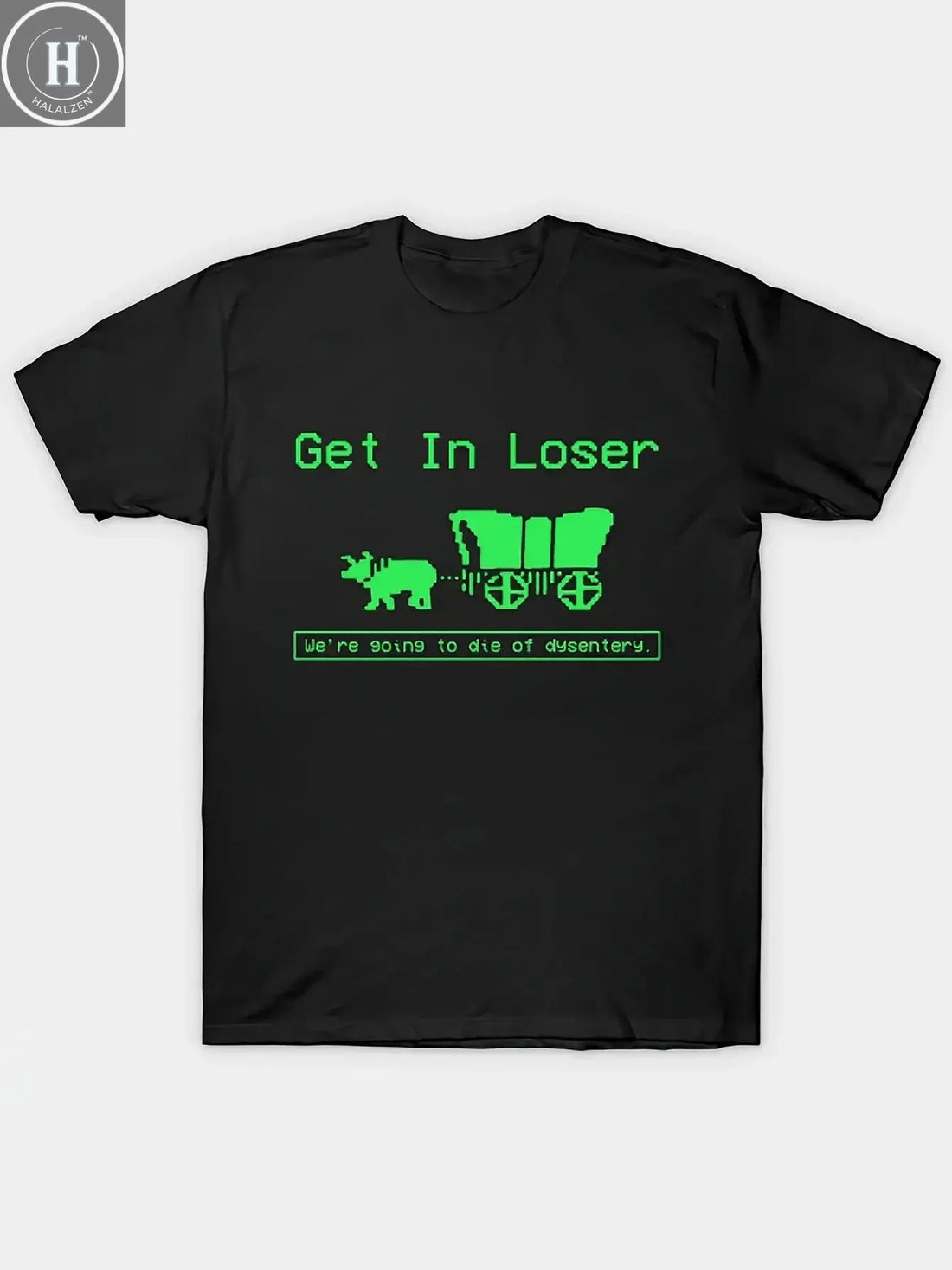 "Funny 'Get In Loser' Graphic Men's Tee - 100% Cotton Casual Summer T-Shirt with Crew Neck & Short Sleeves" HALALZEN