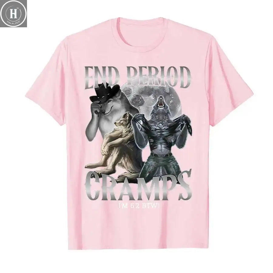 end Period Cramps (I'm 6'2 BTW) Funny Alpha Wolf Cringe Meme T-shirt For Men Women 100% Cotton T Shirts Short Sleeve Tops P539 HALALZEN
