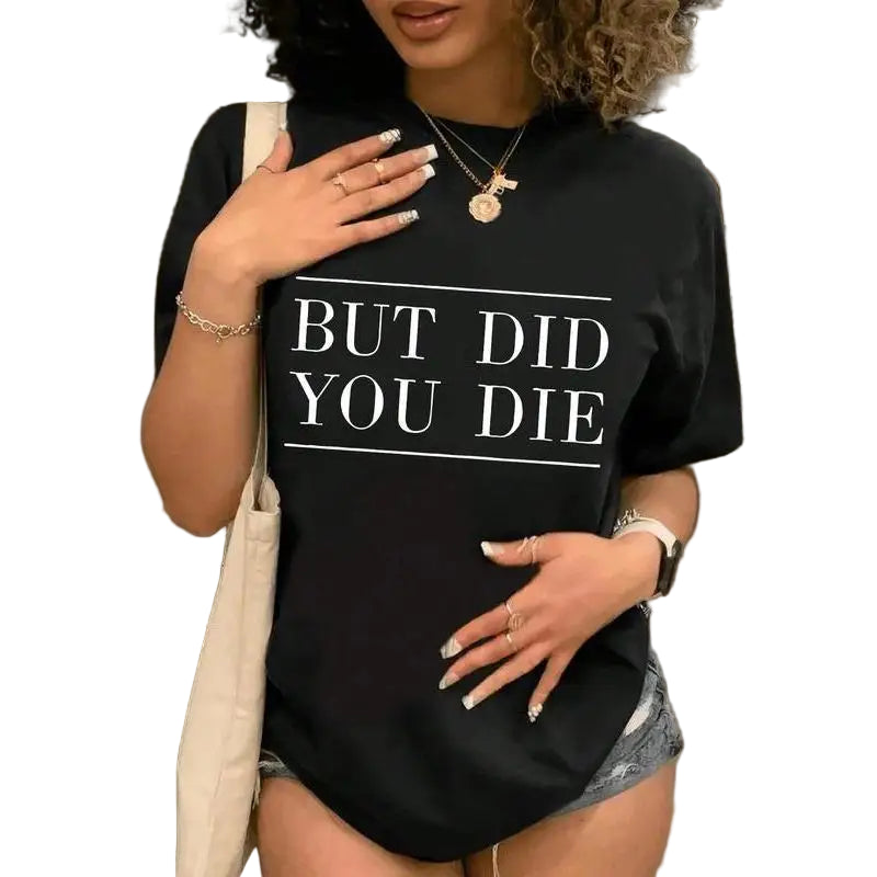 Women's Funny Workout T-Shirt "BUT DID YOU DIE" Graphic Tee Gym Sarcastic Motivational Summer Cotton Top Gift