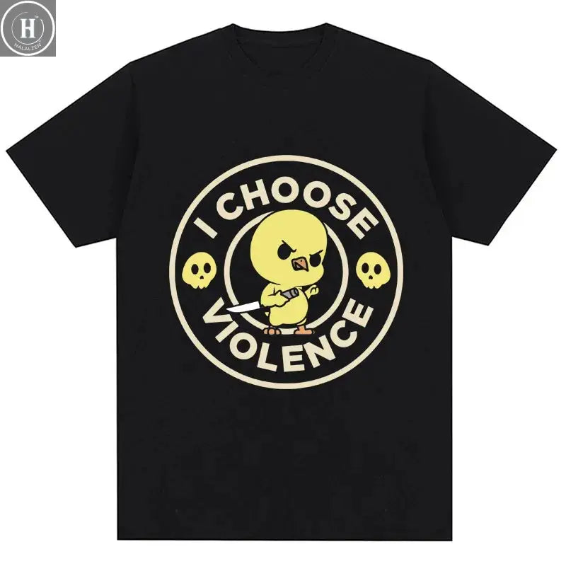 I Choose Violence T Shirt Funny Duck Humor Slogan Short Sleeve T-shirts Men Women 100% Cotton Loose Oversized T-shirt Streetwear HALALZEN
