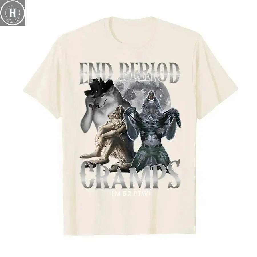 end Period Cramps (I'm 6'2 BTW) Funny Alpha Wolf Cringe Meme T-shirt For Men Women 100% Cotton T Shirts Short Sleeve Tops P539 HALALZEN
