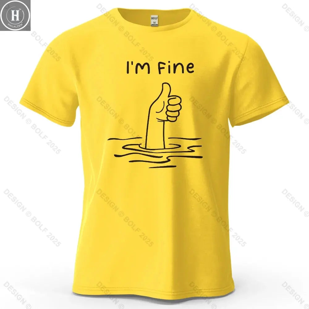 I'm Fine Funny Printed Men's T-Shirt 100% Cotton Oversized Minimalist Cartoon Graphic Tees for Women Tops Tees Streetwear HALALZEN