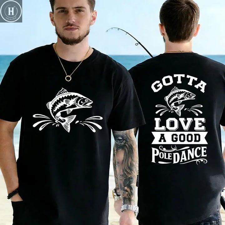 Gotta Love A Good Pole Dance Funny Fishing T-Shirt Men's Casual Short Sleeve Tees Streetwear Aesthetic Clothing for Fishermen HALALZEN